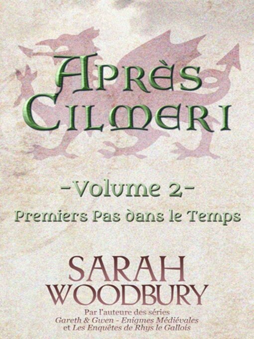 Title details for Premier Pas dans le Temps (Après Cilmeri 2) by Sarah Woodbury - Available